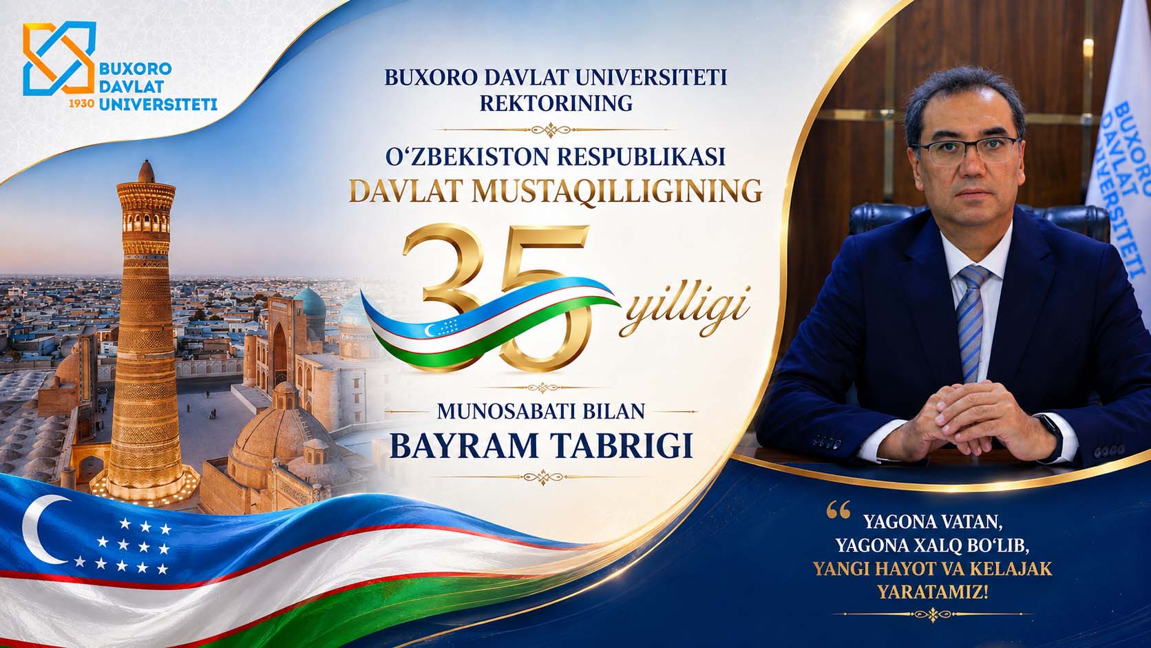 Buxoro davlat universiteti rektorining O'zbekiston Respublikasi davlat mustaqilligining 35 yilligi munosabati bilan bayram tabrigi
